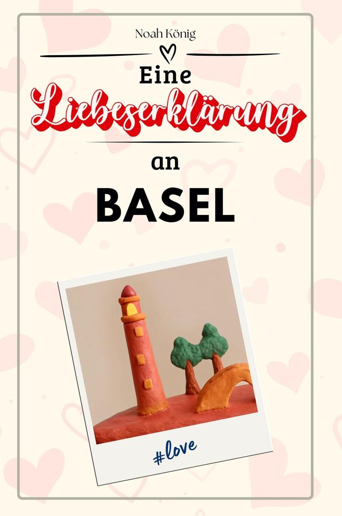 Eine Liebeserklärung an Basel