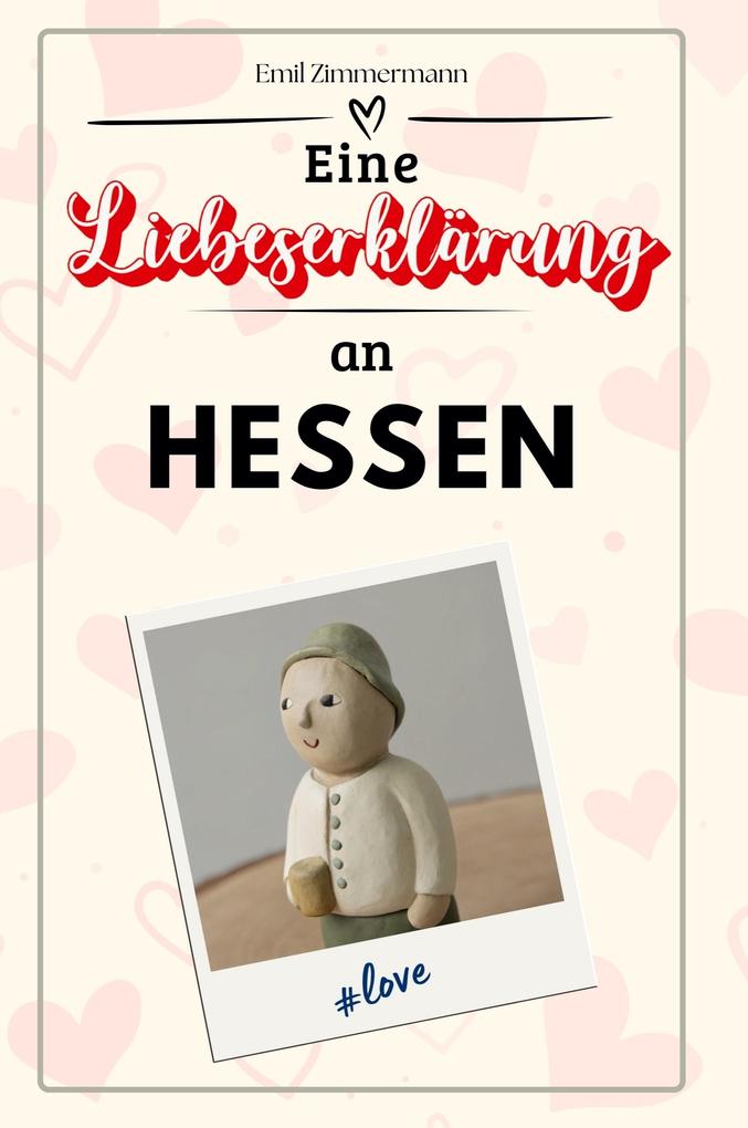 Eine Liebeserklärung an Hessen