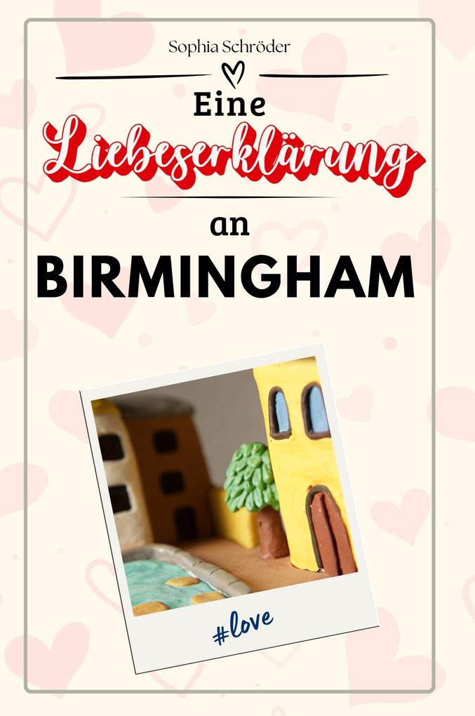 Eine Liebeserklärung an Birmingham
