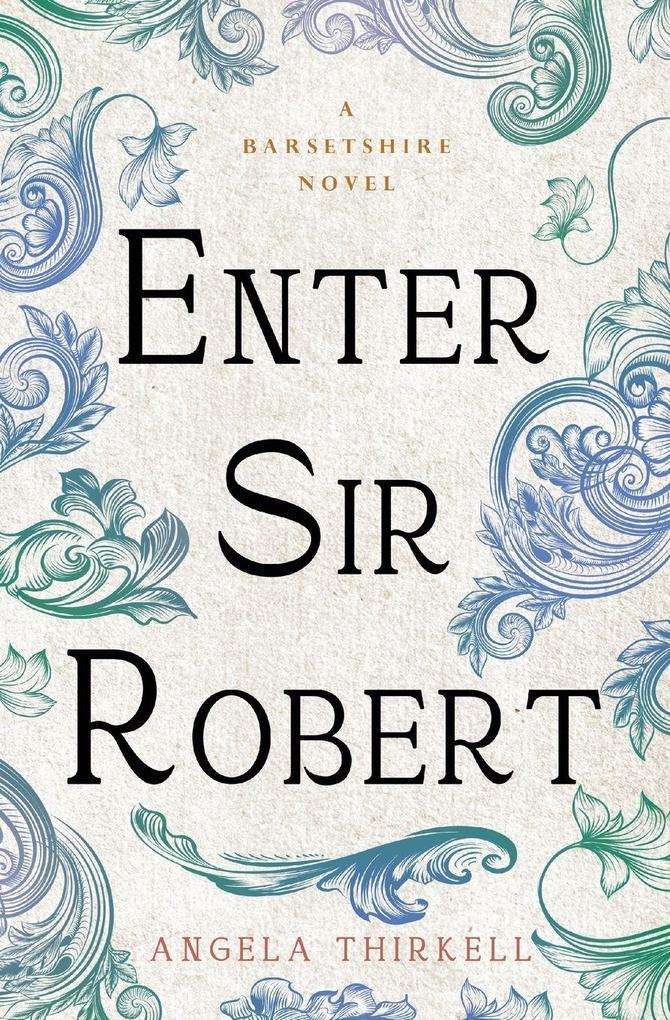 Enter Sir Robert