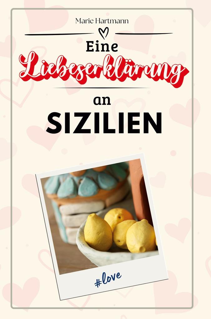 Eine Liebeserklärung an Sizilien