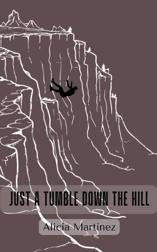 Just a Tumble Down the Hill
