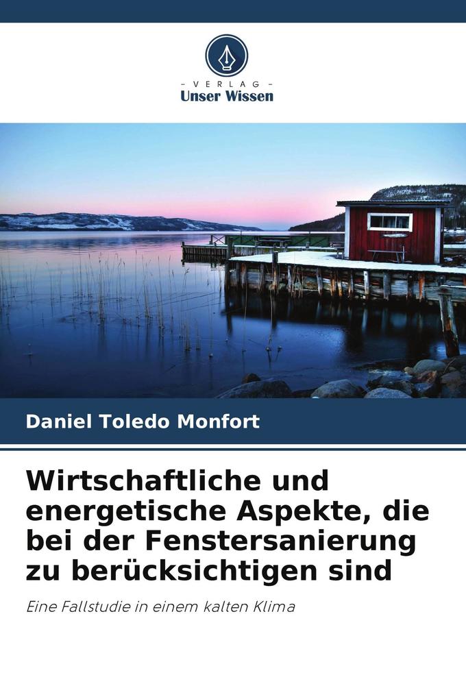 Wirtschaftliche und energetische Aspekte die bei der Fenstersanierung zu berücksichtigen sind