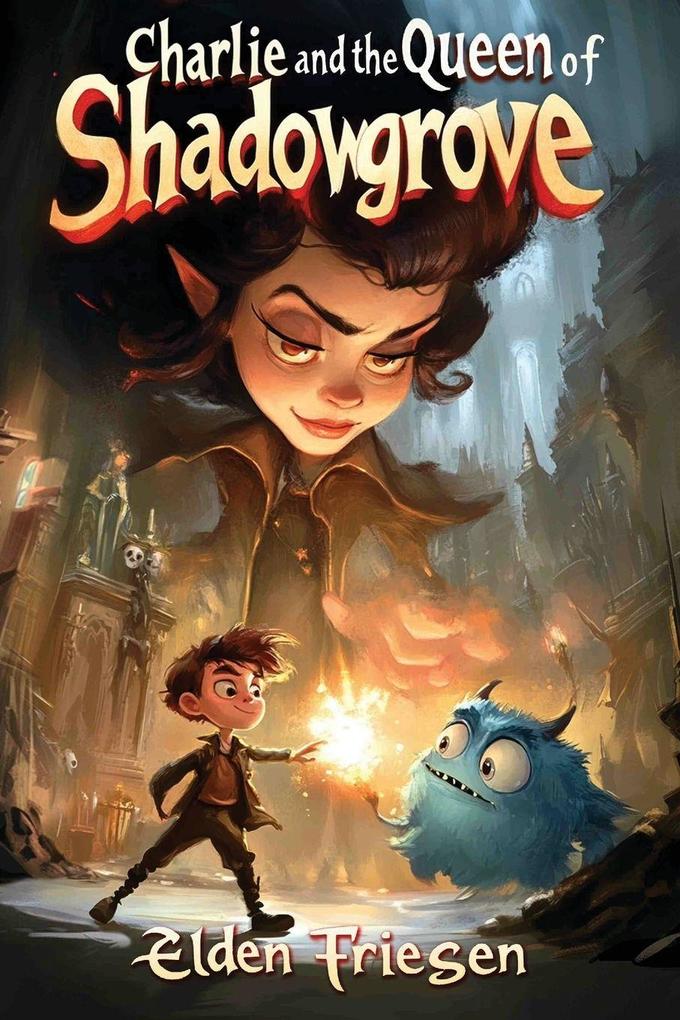 Charlie and the Queen of Shadowgrove