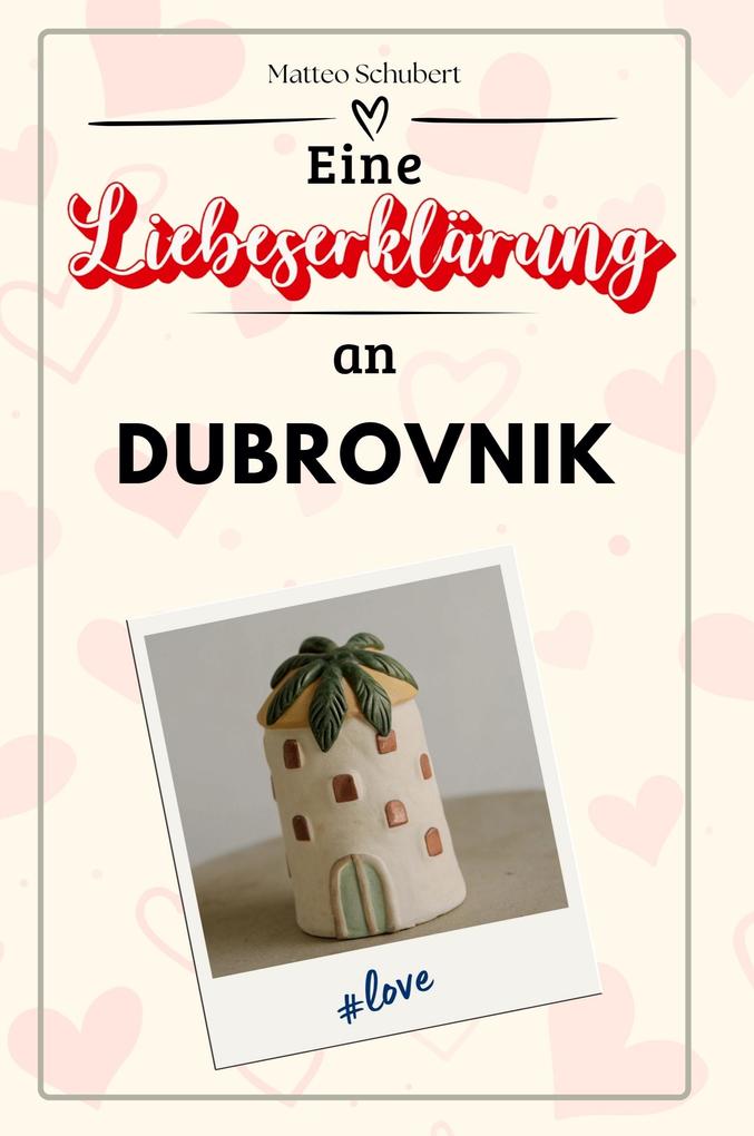 Eine Liebeserklärung an Dubrovnik