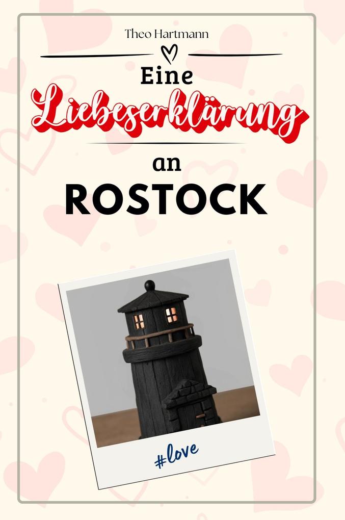 Eine Liebeserklärung an Rostock