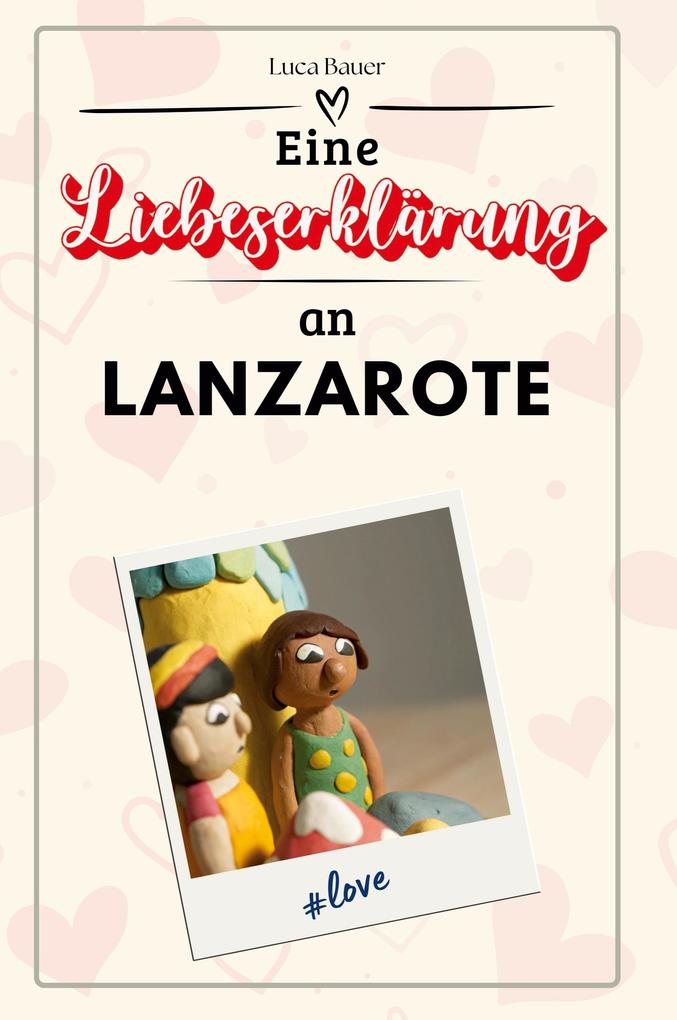 Eine Liebeserklärung an Lanzarote