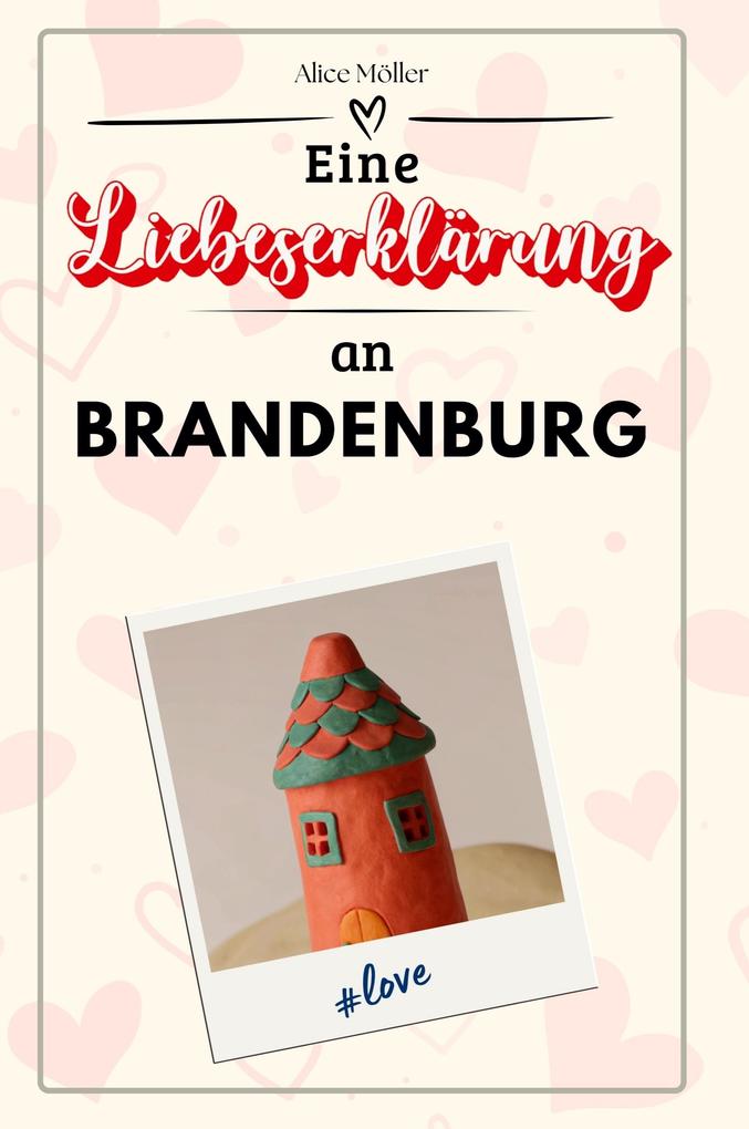 Eine Liebeserklärung an Brandenburg