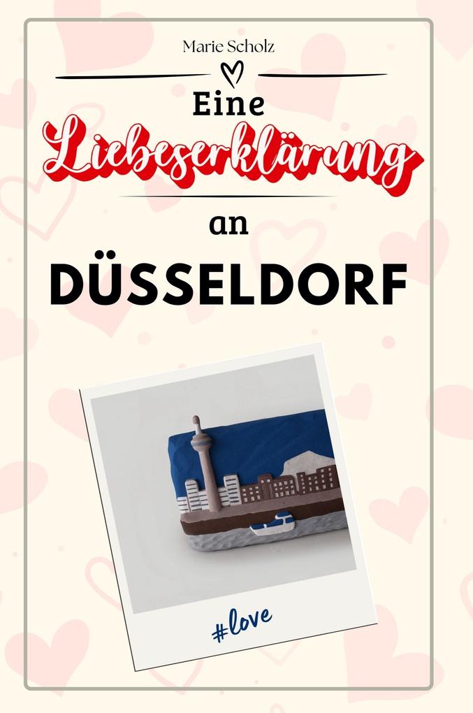 Eine Liebeserklärung an Düsseldorf