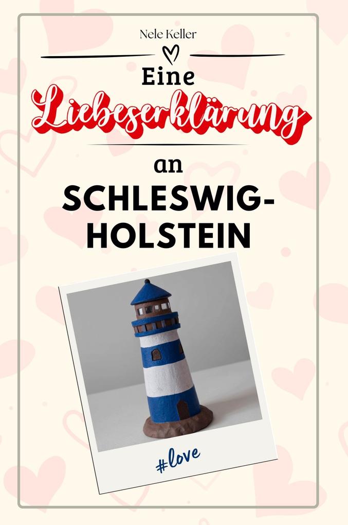 Eine Liebeserklärung an Schleswig-Holstein