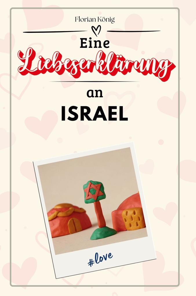Eine Liebeserklärung an Israel