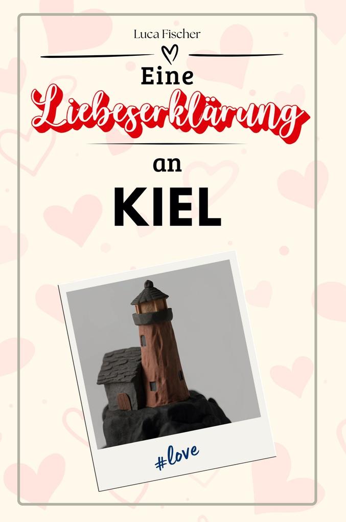 Eine Liebeserklärung an Kiel