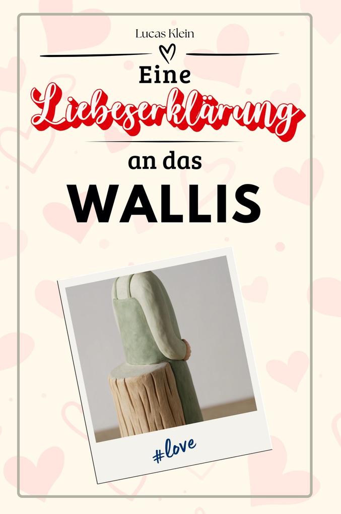 Eine Liebeserklärung an das Wallis