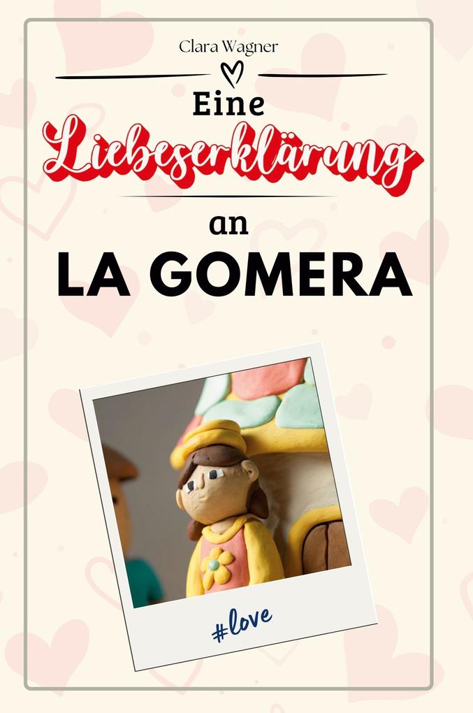 Eine Liebeserklärung an La Gomera