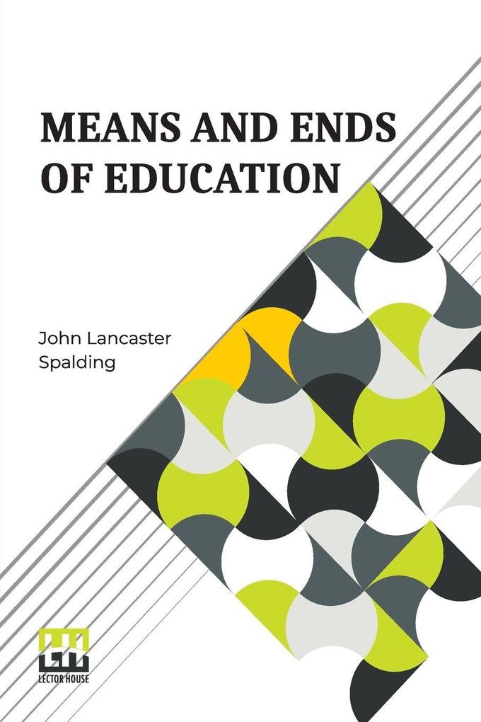 Means And Ends Of Education