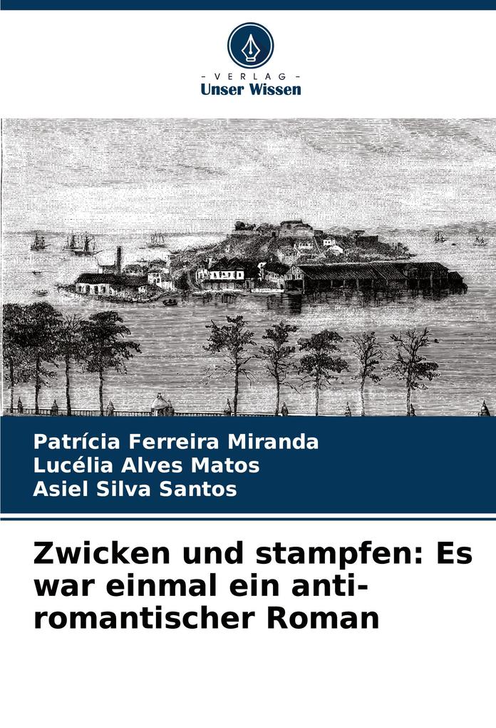 Zwicken und stampfen: Es war einmal ein anti-romantischer Roman