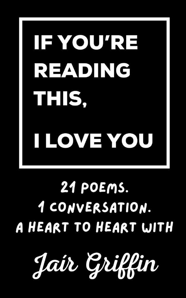 If You're Reading This I Love You