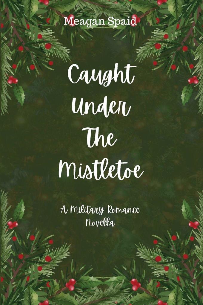 Caught Under The Mistletoe