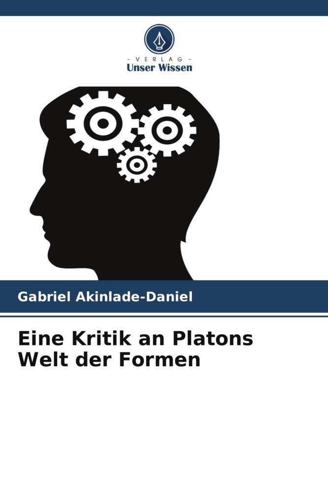 Eine Kritik an Platons Welt der Formen