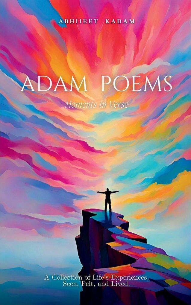 Adam Poems - Moments in Verse