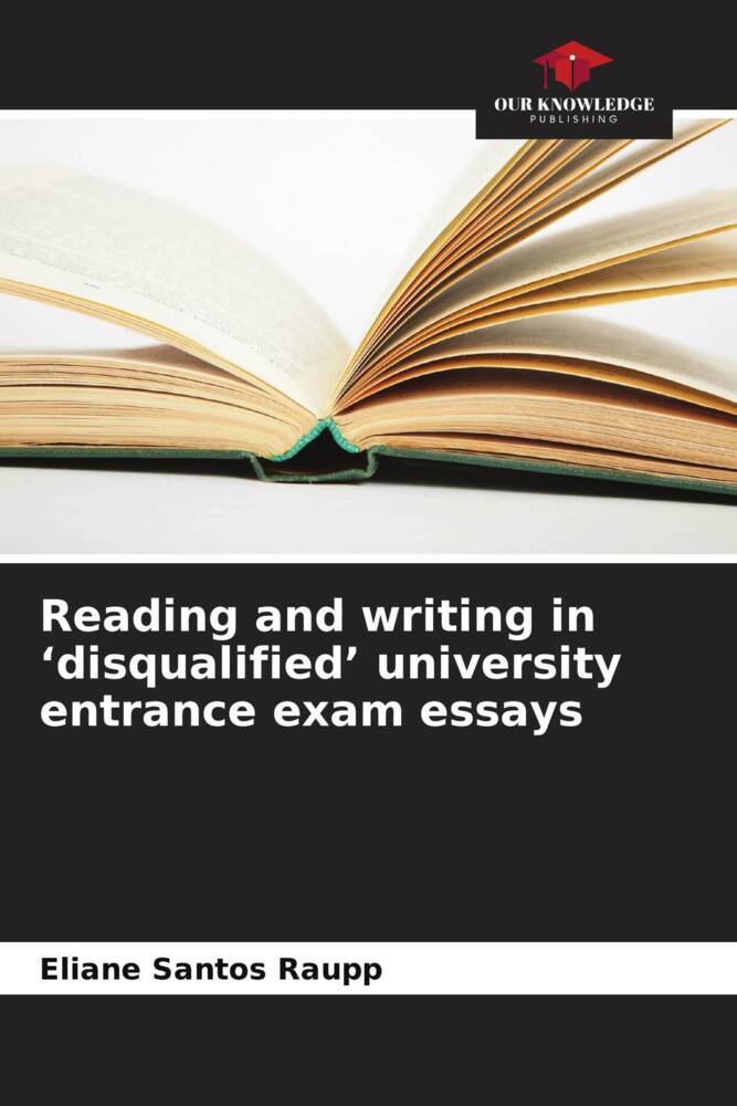 Reading and writing in 'disqualified' university entrance exam essays