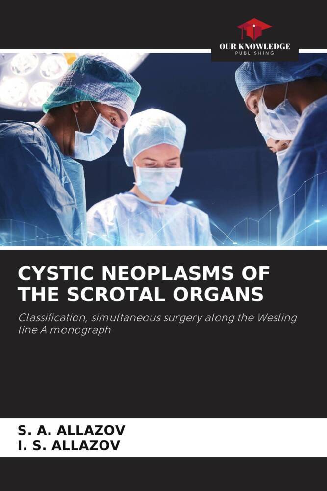 CYSTIC NEOPLASMS OF THE SCROTAL ORGANS
