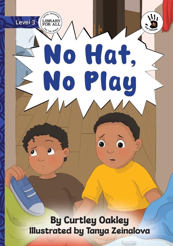 No Hat No Play - Our Yarning