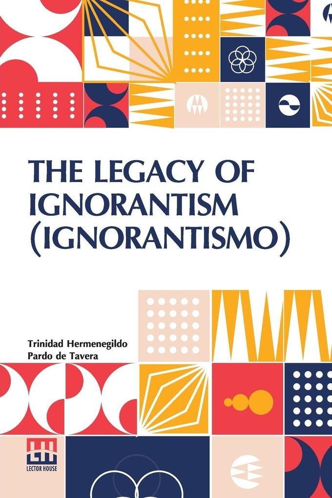 The Legacy Of Ignorantism (Ignorantismo)