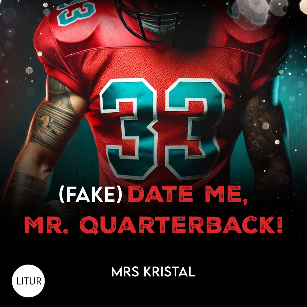 (Fake) Date Me Mr. Quarterback!