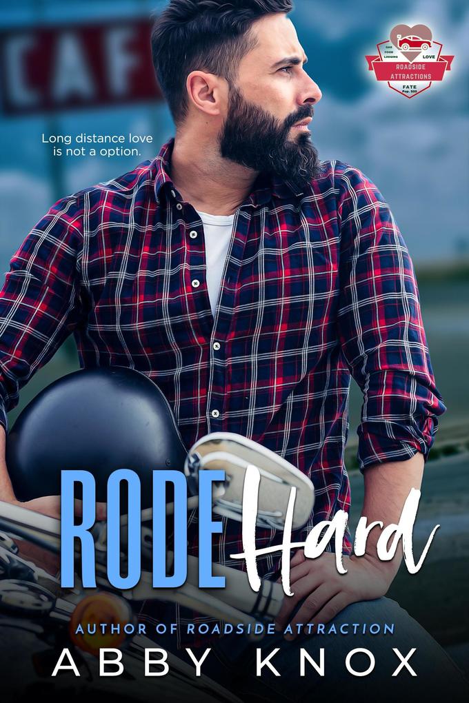 Rode Hard (Roadside Attractions #5)
