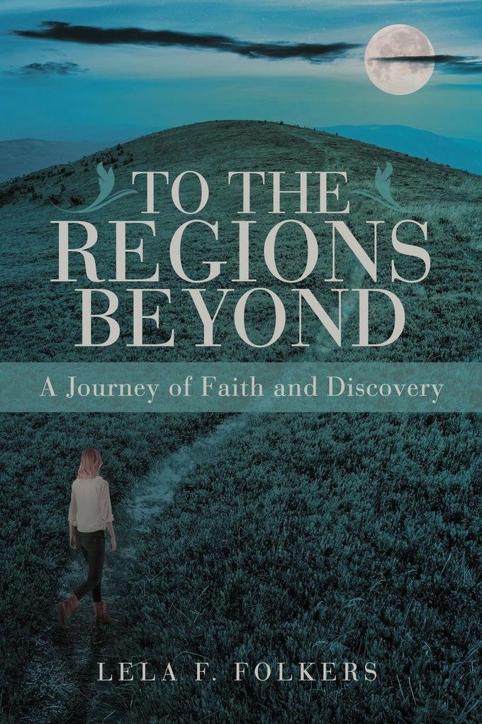 To the Regions Beyond
