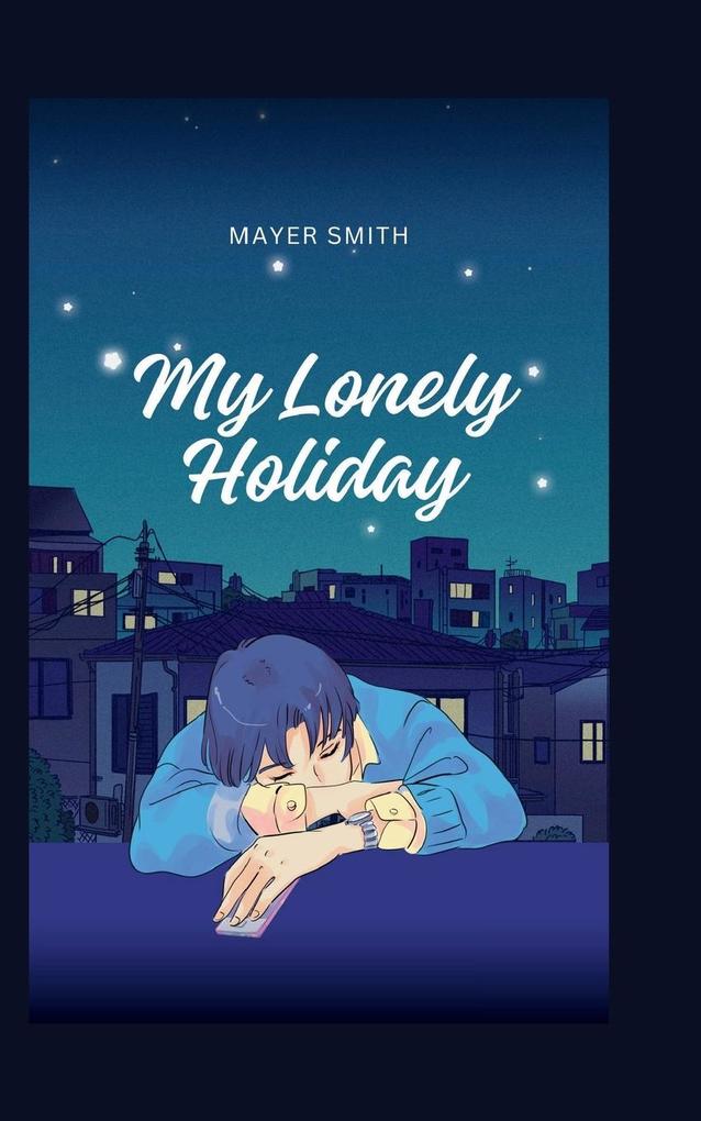 My Lonely Holiday