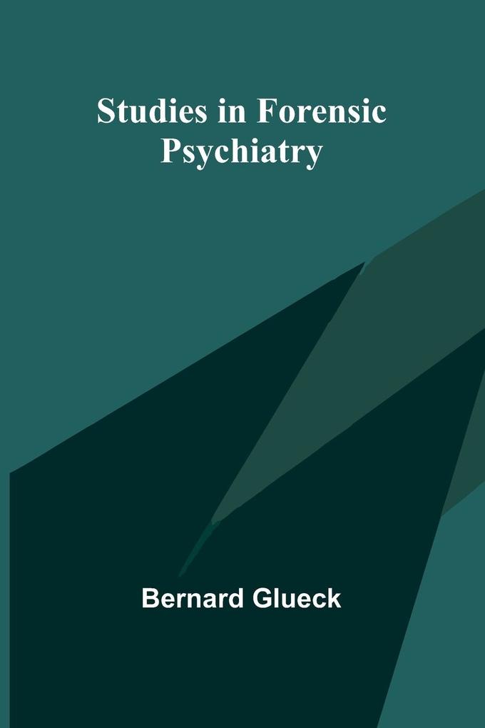 Studies in Forensic Psychiatry