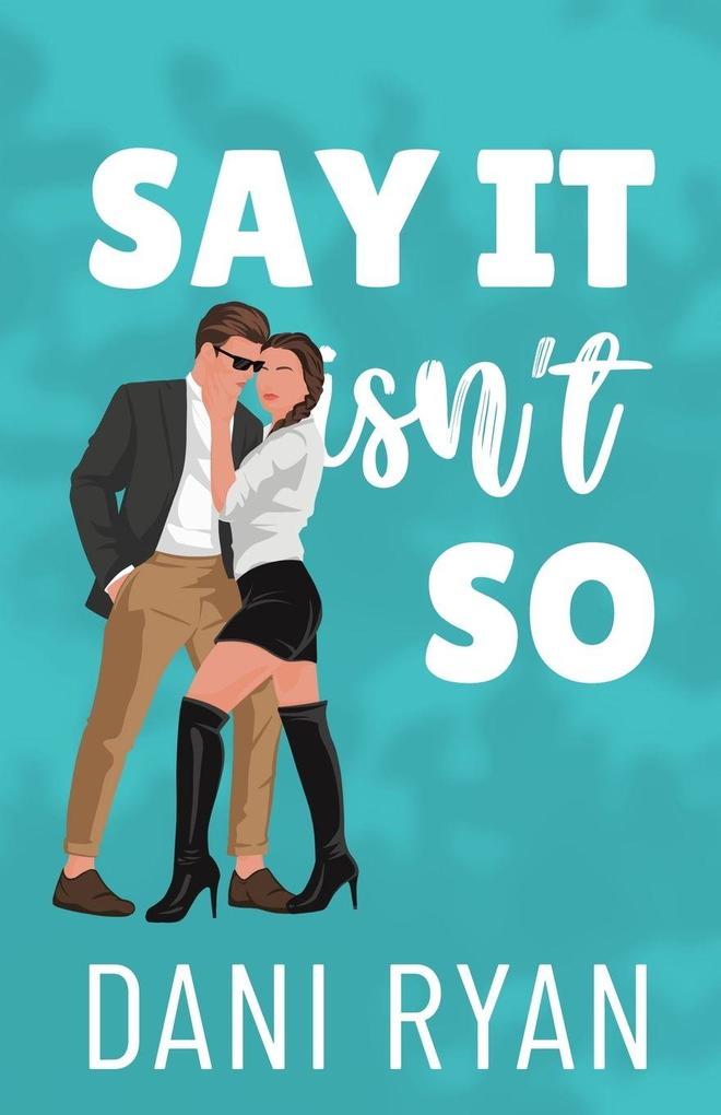Say It Isn't So