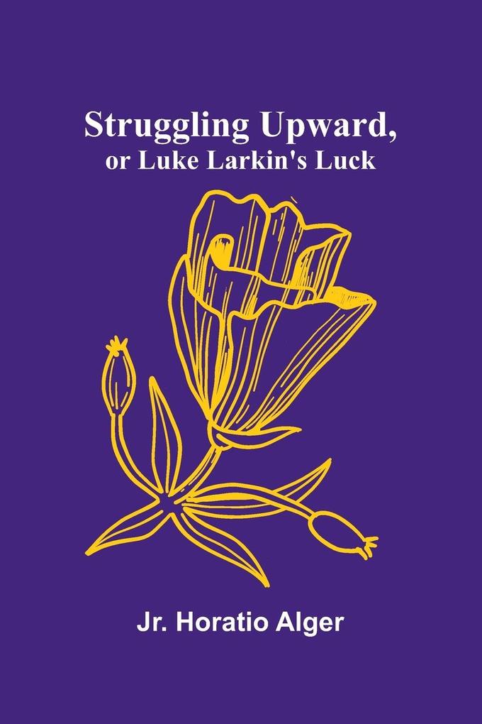 Struggling Upward or Luke Larkin's Luck