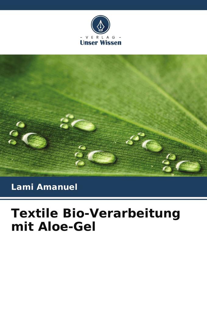 Textile Bio-Verarbeitung mit Aloe-Gel