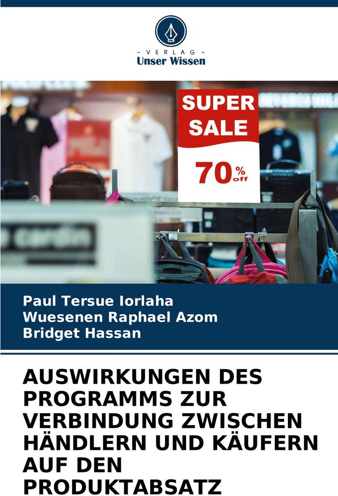 AUSWIRKUNGEN DES PROGRAMMS ZUR VERBINDUNG ZWISCHEN HÄNDLERN UND KÄUFERN AUF DEN PRODUKTABSATZ