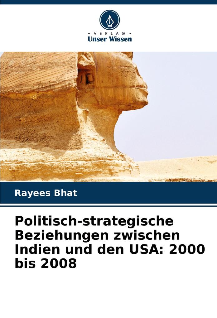 Politisch-strategische Beziehungen zwischen Indien und den USA: 2000 bis 2008