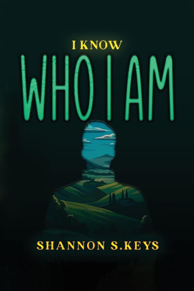 I KNOW WHO I AM