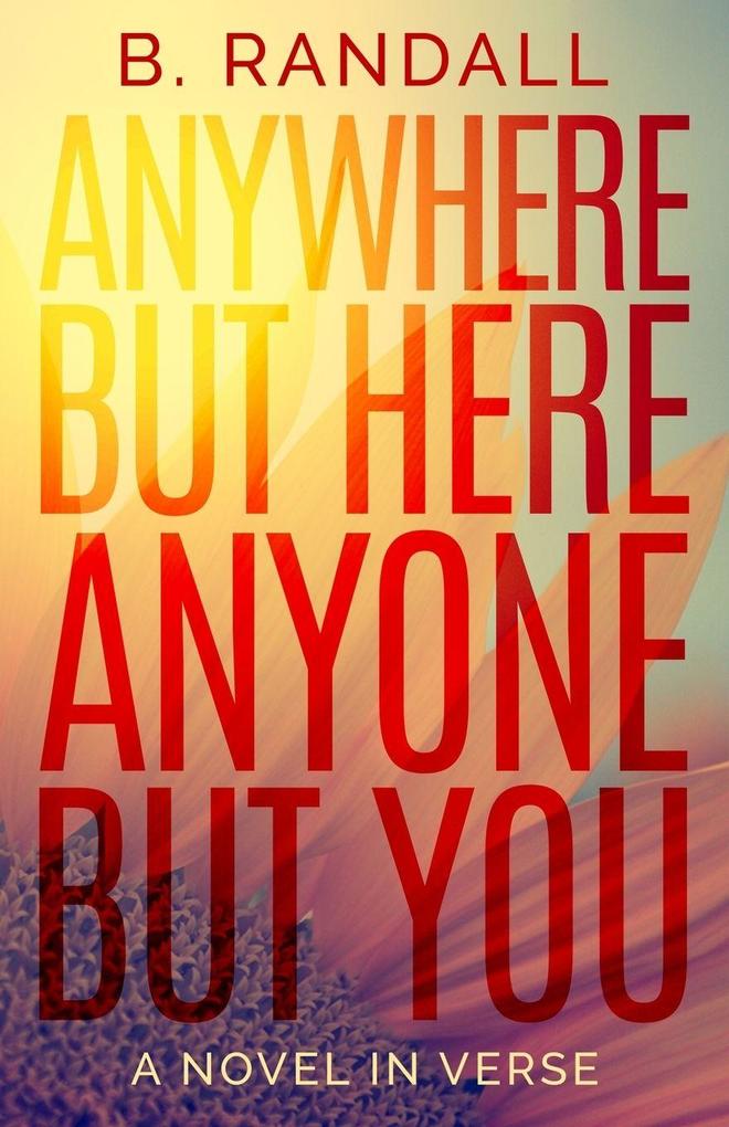 Anywhere But Here Anyone But You