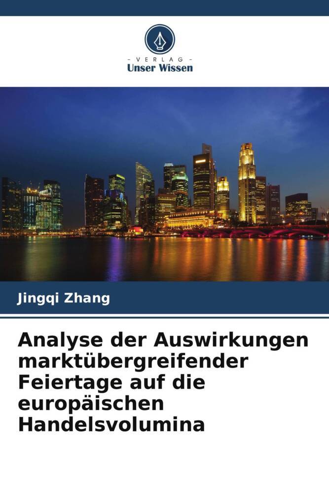 Analyse der Auswirkungen marktübergreifender Feiertage auf die europäischen Handelsvolumina