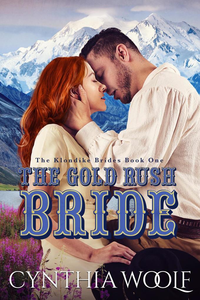 The Gold Rush Bride (The Klondike Brides #1)