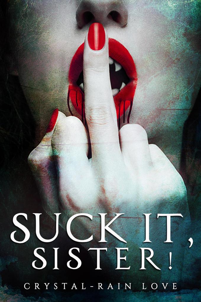 Suck ItSister!