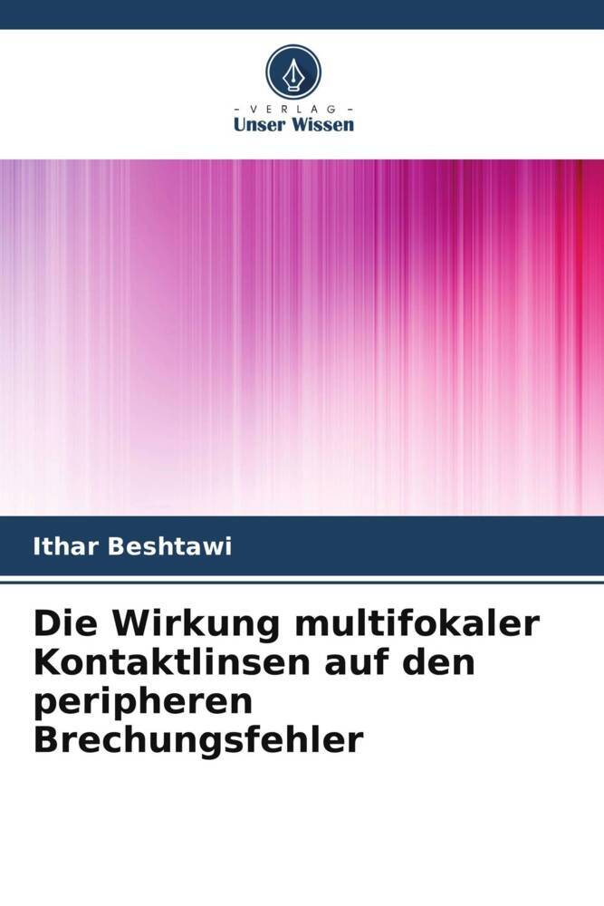 Die Wirkung multifokaler Kontaktlinsen auf den peripheren Brechungsfehler