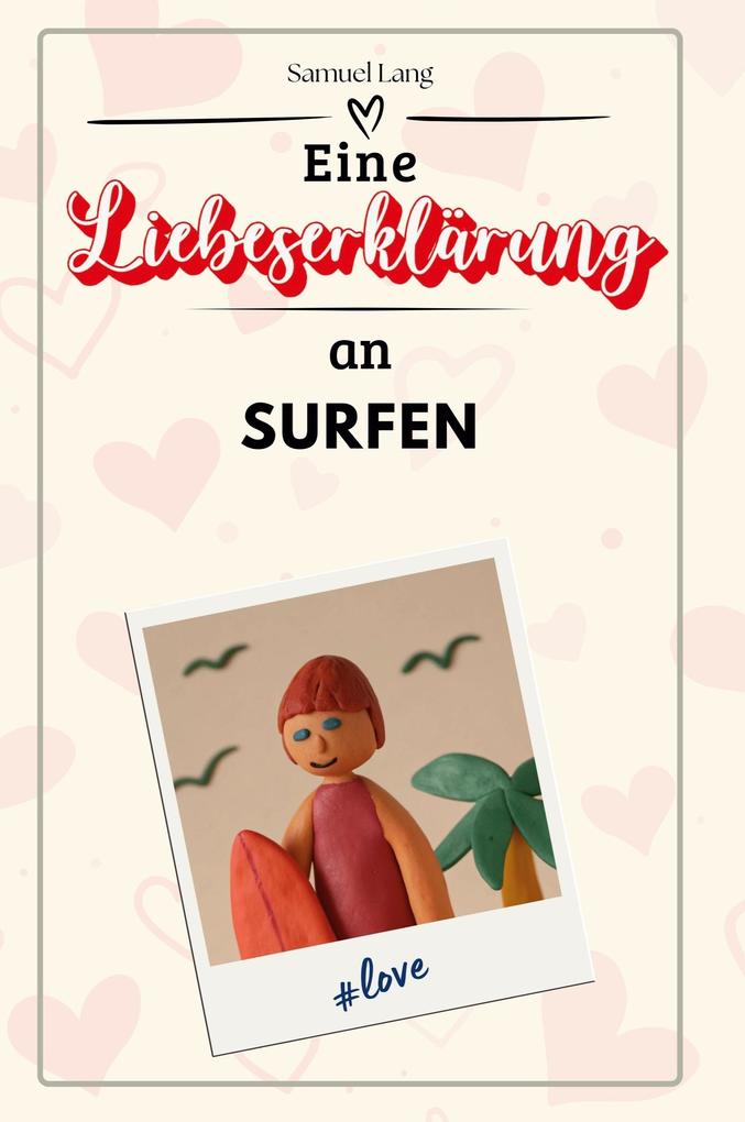 Eine Liebeserklärung an Surfen