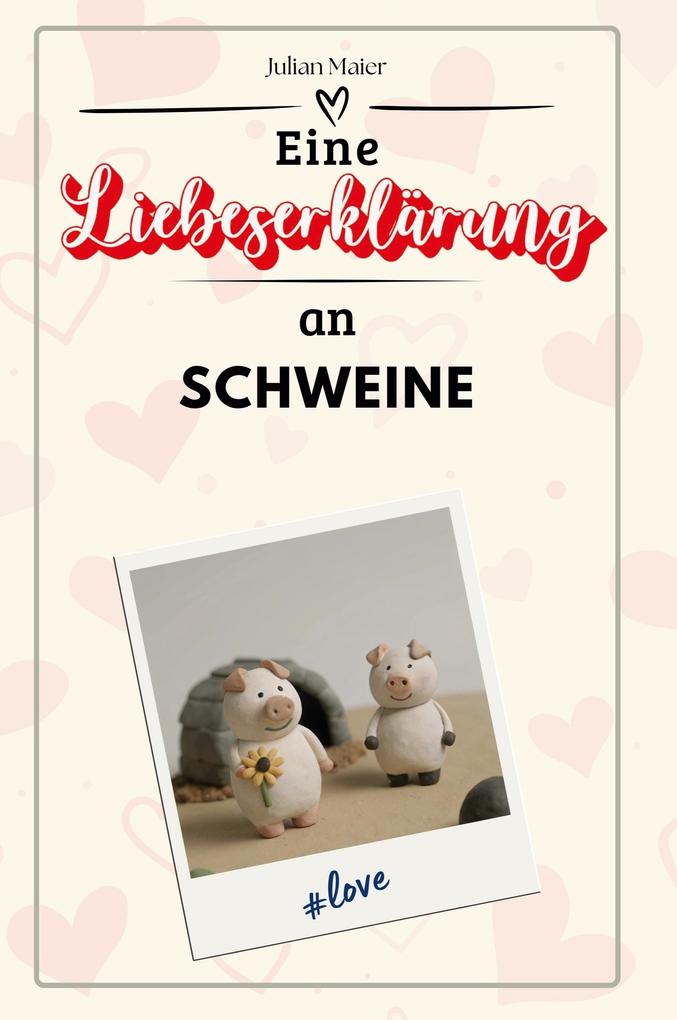 Eine Liebeserklärung an Schweine