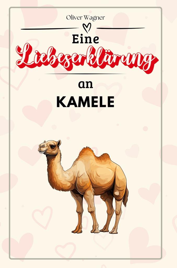 Eine Liebeserklärung an Kamele