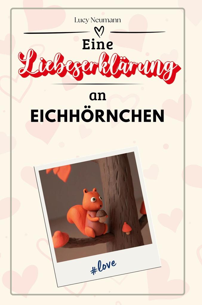 Eine Liebeserklärung an Eichhörnchen