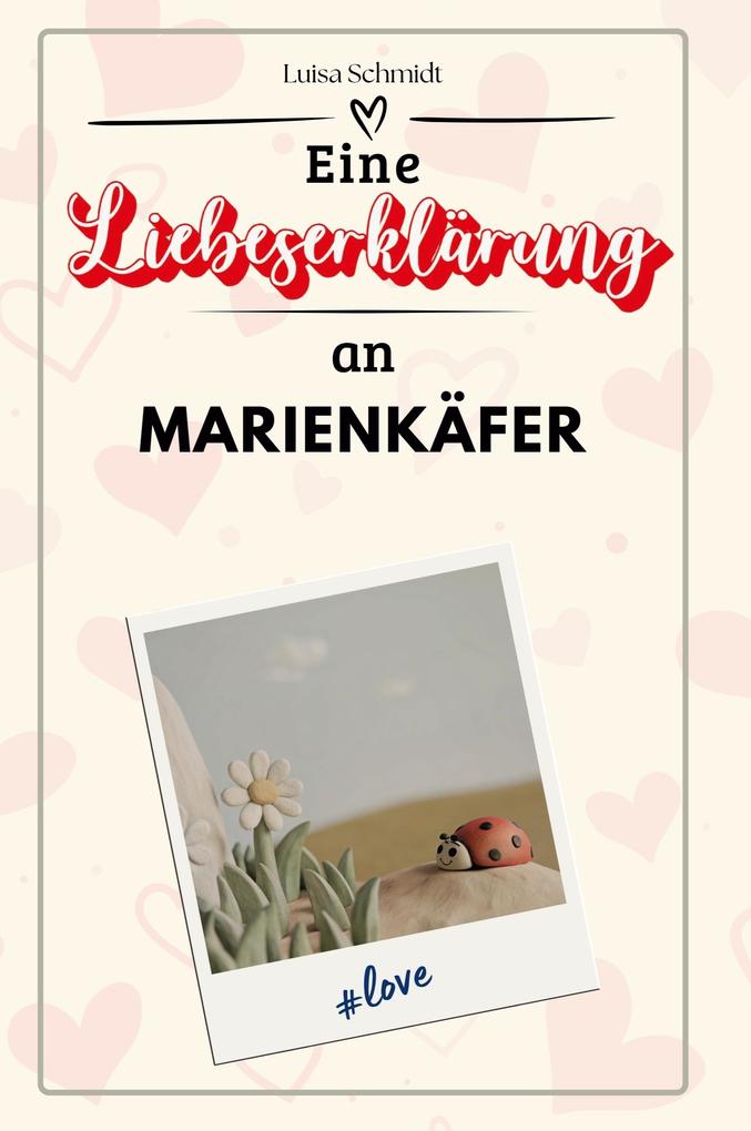 Eine Liebeserklärung an Marienkäfer