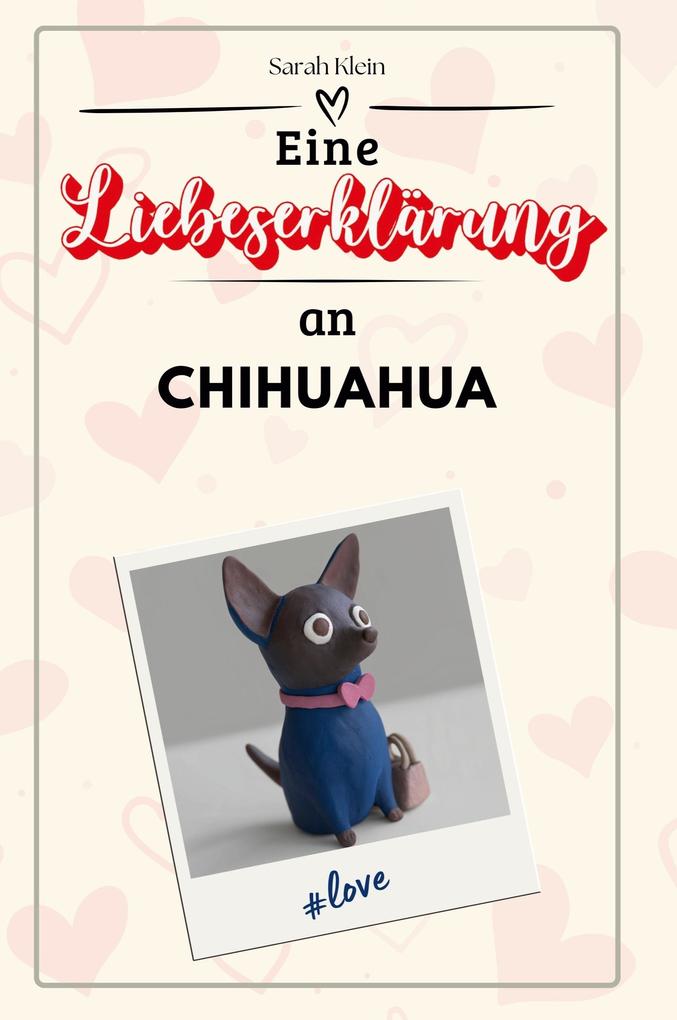 Eine Liebeserklärung an Chihuahua